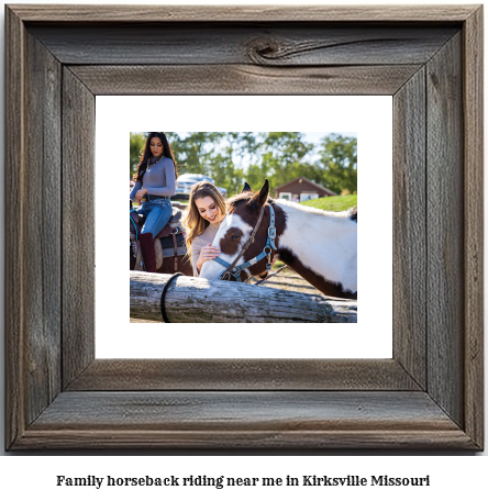 family horseback riding near me in Kirksville, Missouri